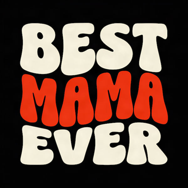 Best Mama Ever magnet with bold retro groovy typography in cream and red on black background