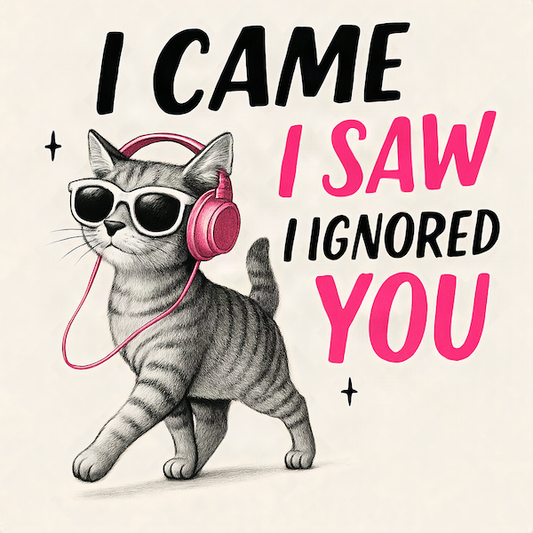 I Came I Saw I Ignored You Cat magnet with illustrated tabby cat in white sunglasses and pink headphones with bold black and hot pink typography on cream background