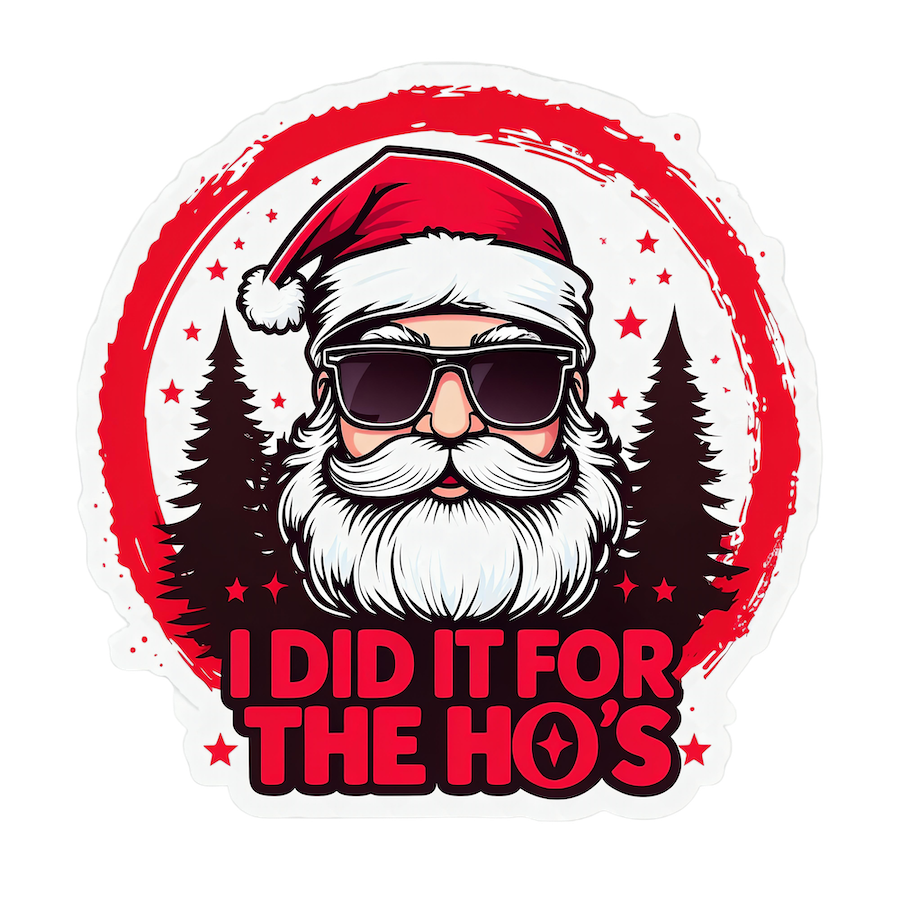 I Did It For The Ho's cool Santa with sunglasses square glossy magnet