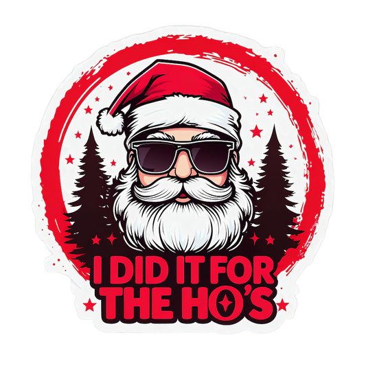 I Did It For The Ho's cool Santa with sunglasses square glossy magnet