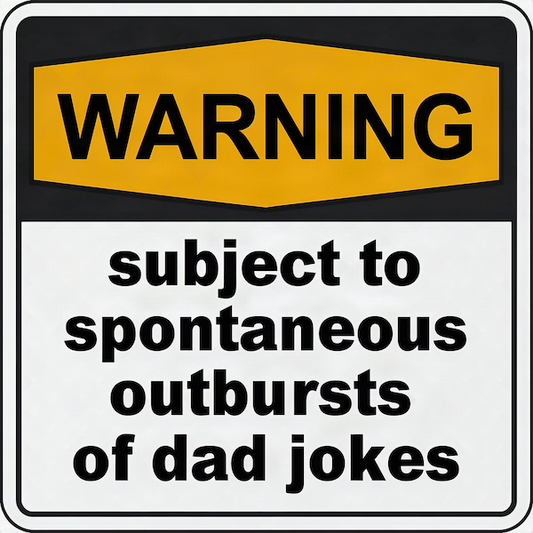 Warning Subject to Spontaneous Outbursts of Dad Jokes magnet designed as a parody warning sign with gold WARNING header and bold black typography on white background