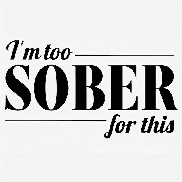 I'm Too Sober for This magnet with bold elegant mixed serif and script black typography on white background