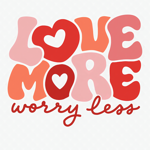 Love More Worry Less magnet with bubbly retro typography in shades of red, pink, and coral with heart details