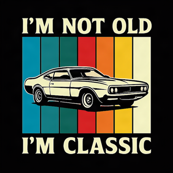 I'm Not Old I'm Classic magnet with cream vintage muscle car on bold retro vertical stripes in teal dark green red orange and yellow with cream block typography on black background