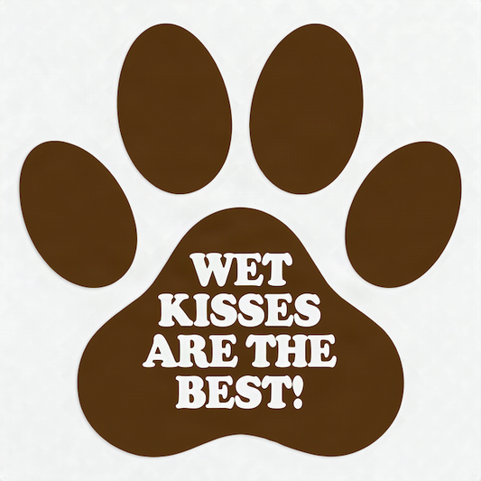Wet Kisses Are the Best magnet featuring a large brown paw print with white retro groovy typography on white background