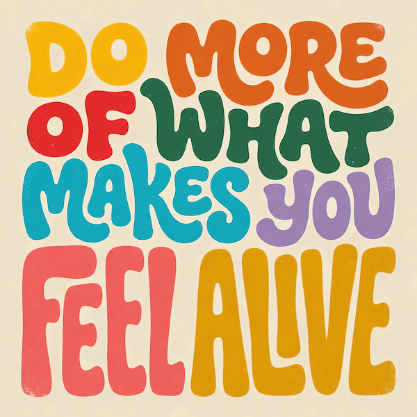 Do More of What Makes You Feel Alive magnet with colorful retro groovy typography