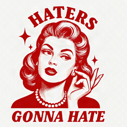 Haters Gonna Hate magnet with retro pin-up style glamorous woman with coiffed hair and pearl necklace flanked by sparkle stars with bold arched red Haters Gonna Hate typography on white background